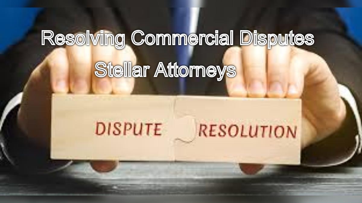 Resolving Commercial Disputes: Insights into the Arbitration and Conciliation Act