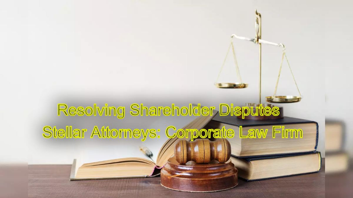 Resolving Shareholder Disputes: Navigating the Shareholder Agreements Act